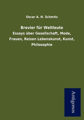 Brevier Fur Weltleute - Schmitz, Oscar a H 1873-1931