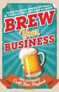 Brew Your Business: The Ultimate Craft Beer Playbook