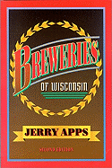 Breweries of Wisconsin - Apps, Jerry, Mr.