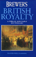 Brewer's British Royalty