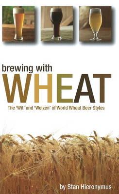 Brewing with Wheat - Hieronymus, Stan
