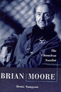 Brian Moore: The Chameleon Novelist