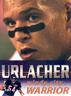 Brian Urlacher: Windy City Warrior - Sports Publishing Inc (Creator), and Fuqua, Stephanie (Introduction by)