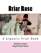 Briar Rose: A Gigantic Print Book