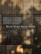 Brick Stone Metal Wood: Building on Tradition