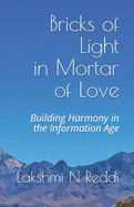 Bricks of Light in Mortar of Love: Building Harmony in the Information Age