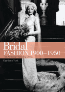 Bridal Fashion 1900-1950