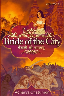 Bride of the City Volume 2 - Chatursen, Acharya, and Kumar, Pratibha Vinod (Translated by), and Kulshreshth, A K (Translated by)