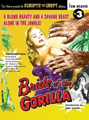 Bride of the Gorilla (hardback) - Weaver, Tom, and Landis, John (Introduction by)