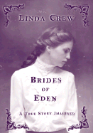 Brides of Eden: A True Story Imagined - Crew, Linda