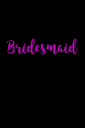Bridesmaid: Blank Lined Journal