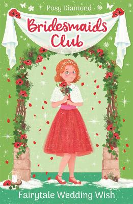 Bridesmaids Club: Fairytale Wedding Wish: Book 3 - Diamond, Posy