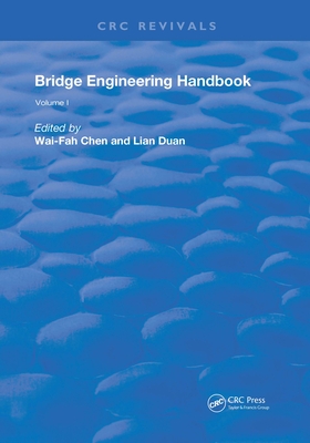 Bridge Engineering Handbook: Volume 1 - Chen, Wai-Fah (Editor), and Duan, Lian (Editor)