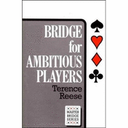Bridge for Ambitious Players - Reese, Terence