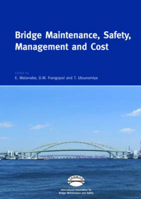 Bridge Maintenance, Safety, Management and Cost: Proceedings of the 2nd International Conference on Bridge Maintenance, Safety and Management, 18-22 October 2004, Kyoto, Japan - Watanabe Eiichi