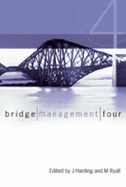 Bridge Management: Four - Ryall, M.J., and Parke, Gerard, and Harding, John