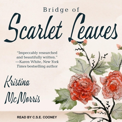Bridge of Scarlet Leaves - McMorris, Kristina, and Cooney, C S E (Read by)