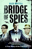 Bridge of Spies - Whittell, Giles