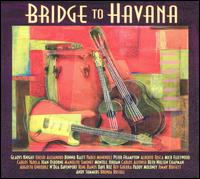 Bridge to Havana [CD & DVD] - Various Artists
