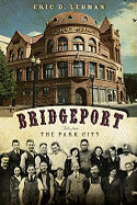 Bridgeport: Tales from the Park City