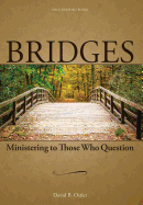 Bridges: Ministering to Those Who Question