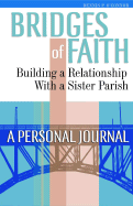 Bridges of Faith: Building a Relationship with a Sister Parish: A Personal Journal