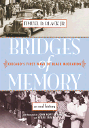 Bridges of Memory: Chicago's First Wave of Black Migration