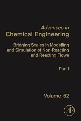 Bridging Scales in Modelling and Simulation of Non-Reacting and Reacting Flows. Part I - Parente, Alessandro (Volume editor), and De Wilde, Juray (Volume editor)
