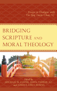 Bridging Scripture and Moral Theology: Essays in Dialogue with Yiu Sing Lucas Chan, S.J.