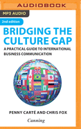 Bridging the Culture Gap: A Practical Guide to International Business Communication