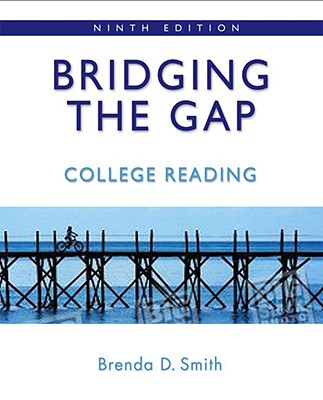 Bridging the Gap: College Reading - Smith, Brenda D