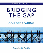 Bridging the Gap: College Reading - Smith, Brenda D