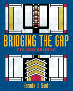 Bridging the Gap: College Reading - Smith, Brenda, Professor