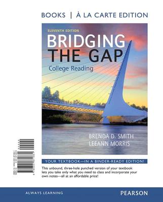 Bridging the Gap: College Reading - Smith, Brenda D, and Morris, Leeann