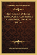 Brief Abstract of Lower Norfolk County and Norfolk County Wills, 1637-1710 (1914)