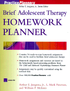 Brief Adolescent Therapy Homework Planner - Jongsma, Arthur E, and Peterson, L Mark, and McInnis, William P