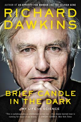 Brief Candle in the Dark: My Life in Science - Dawkins, Richard