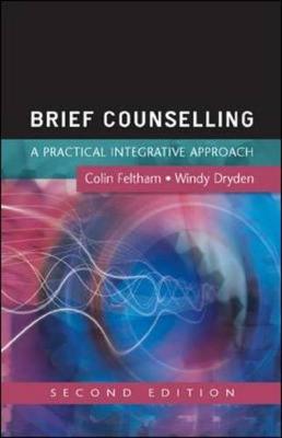 Brief Counselling: A Practical Integrative Approach - Feltham, Colin, Mr.