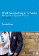 Brief Counselling in Schools: Working with Young People from 11 to 18