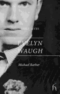 Brief Lives: Evelyn Waugh