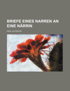 Briefe Eines Narren an Eine Narrin