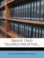 Briefe Und Tagebuchblatter.