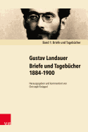 Briefe Und Tagebucher 1884-1900: Band 1: Briefe Und Tagebucher. Band 2: Kommentar