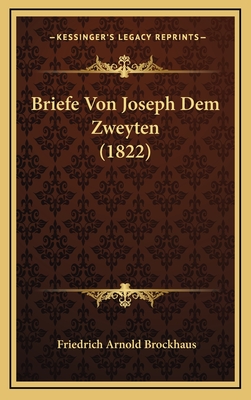 Briefe Von Joseph Dem Zweyten (1822) - Brockhaus, Friedrich Arnold