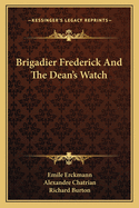 Brigadier Frederick And The Dean's Watch