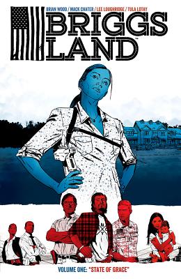 Briggs Land Volume 1: State of Grace - Wood, Brian, Dr.
