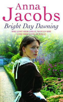 Bright Day Dawning - Jacobs, Anna