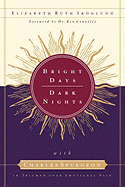 Bright Days, Dark Nights: With Charles Spurgeon in Triumph Over Emotional Pain