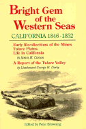 Bright Gem of the Western Seas: California, 1846-1852
