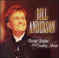 Bright Lights and Country Music - Bill Anderson